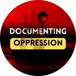 Documenting Oppression Team